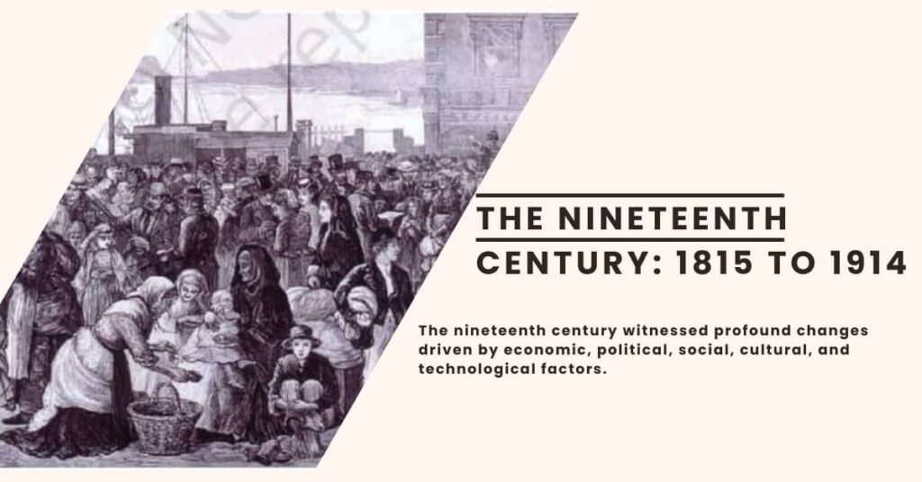 The Nineteenth Century (1815 to 1914)