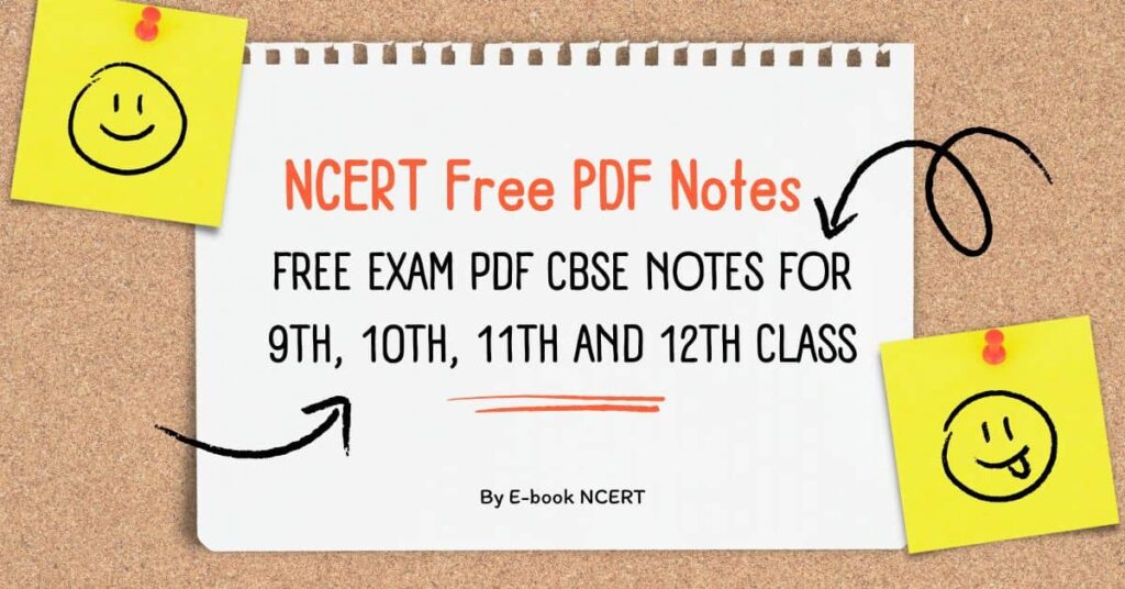 Free Exam PDF CBSE Notes Collection for 9th, 10th, 11th and 12th Class