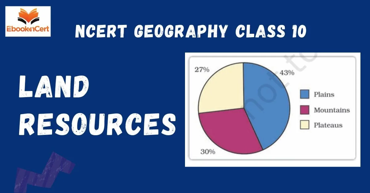 NCERT Geography Class 10 | Land Resources