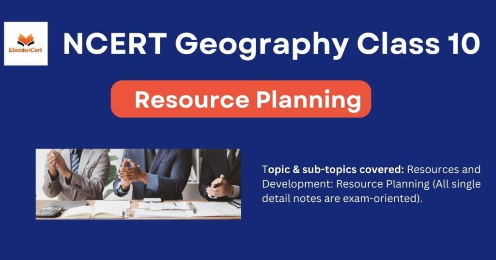 NCERT Geography Class 10 Resource Planning