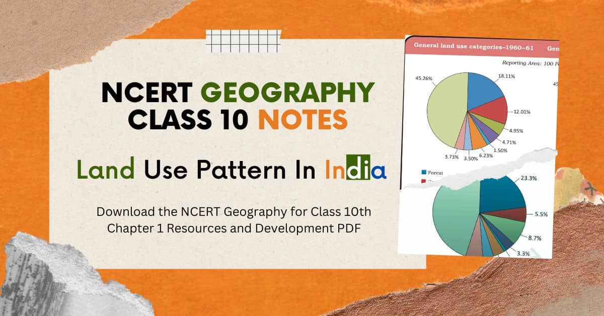 NCERT Geography Class 10 Land Use Pattern In India