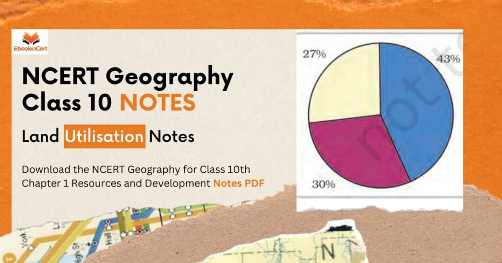 NCERT Geography Class 10 Land Utilisation