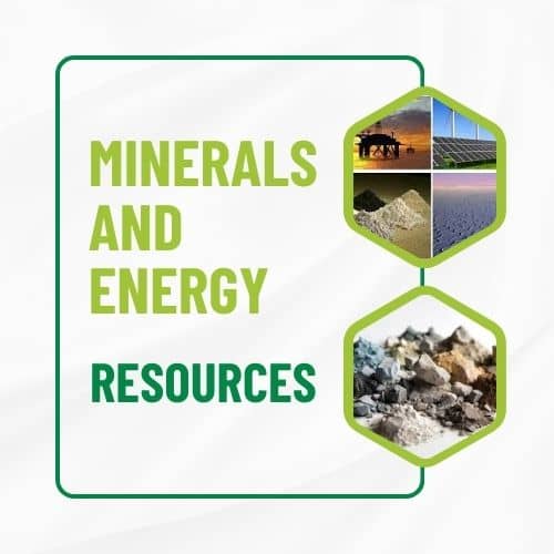 Minerals and Energy Resources