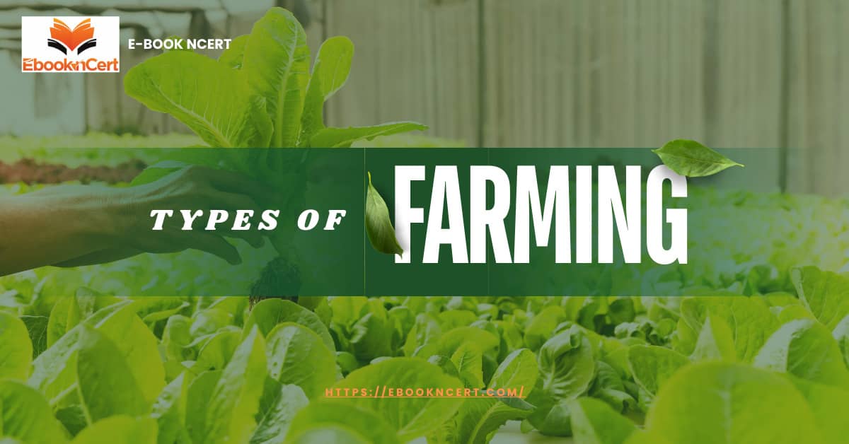 NCERT Geography Class 10 Types Of Farming