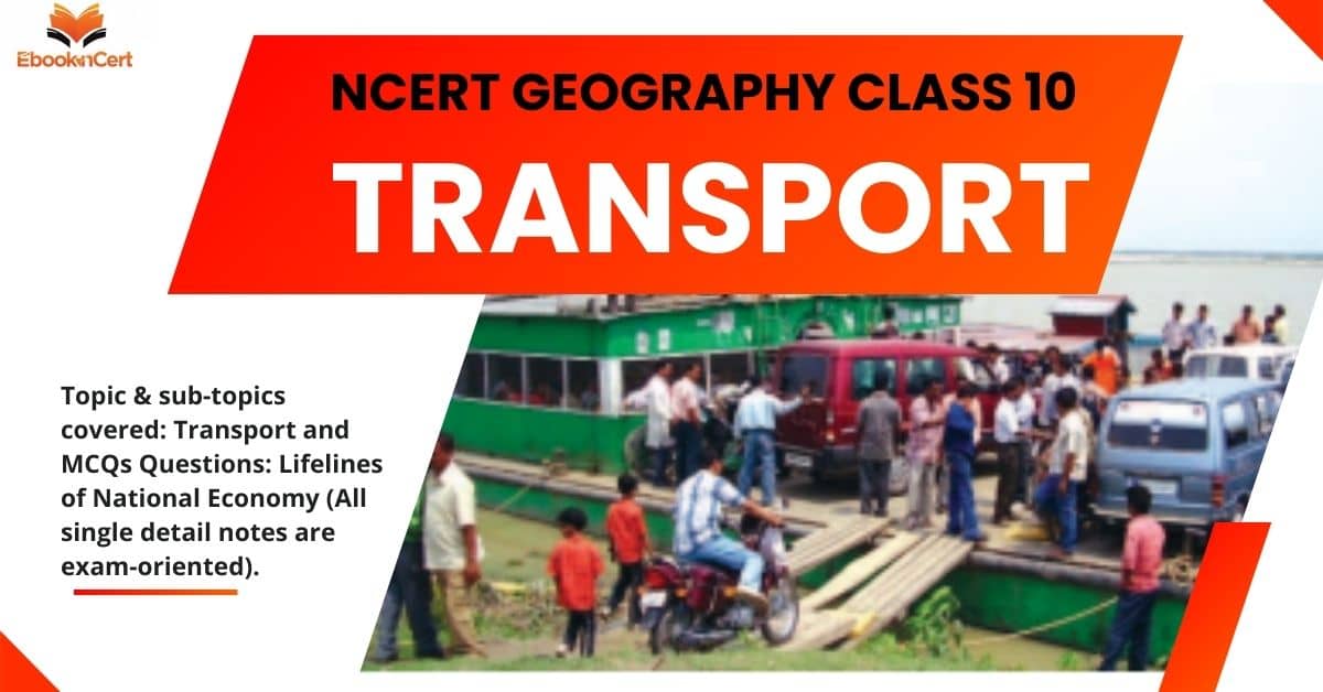 NCERT Geography Class 10 Transport