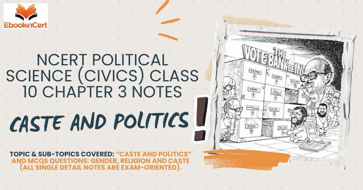 NCERT Political Science (Civics) Class 10 Chapter 3 Notes Caste And Politics