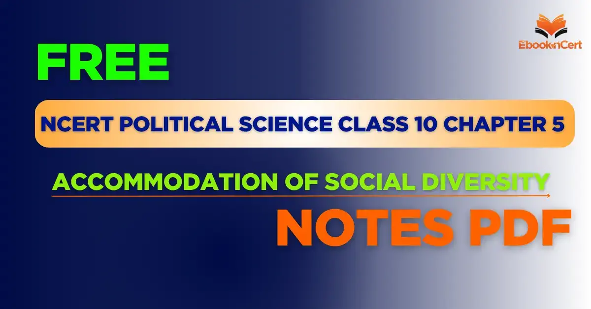 NCERT Political Science Class 10 Chapter 5 Notes Accommodation Of Social Diversity