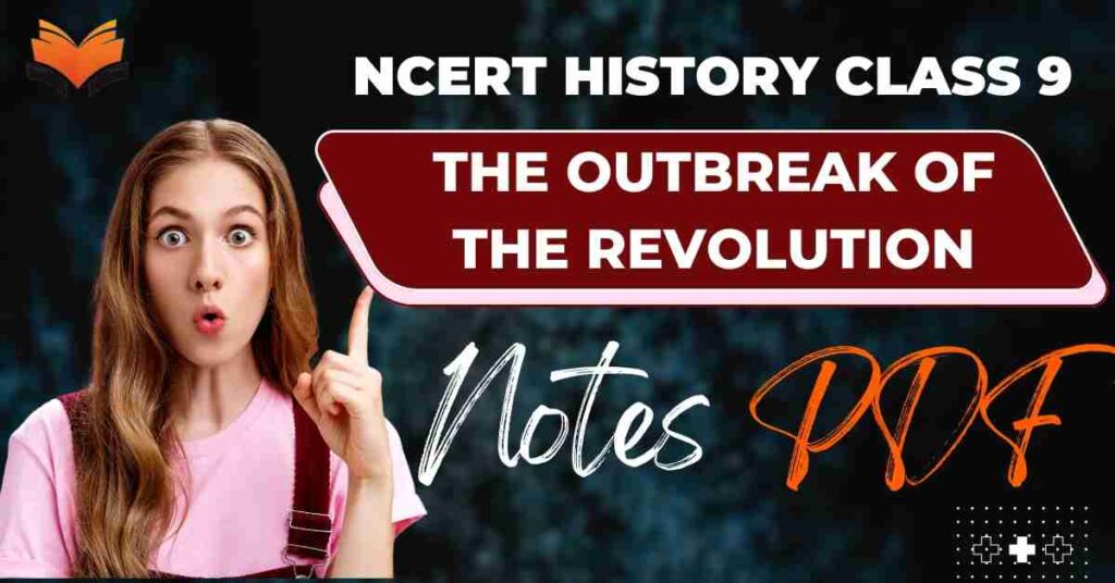 NCERT History Class 9 The Outbreak of the Revolution Notes PDF - E-book NCERT