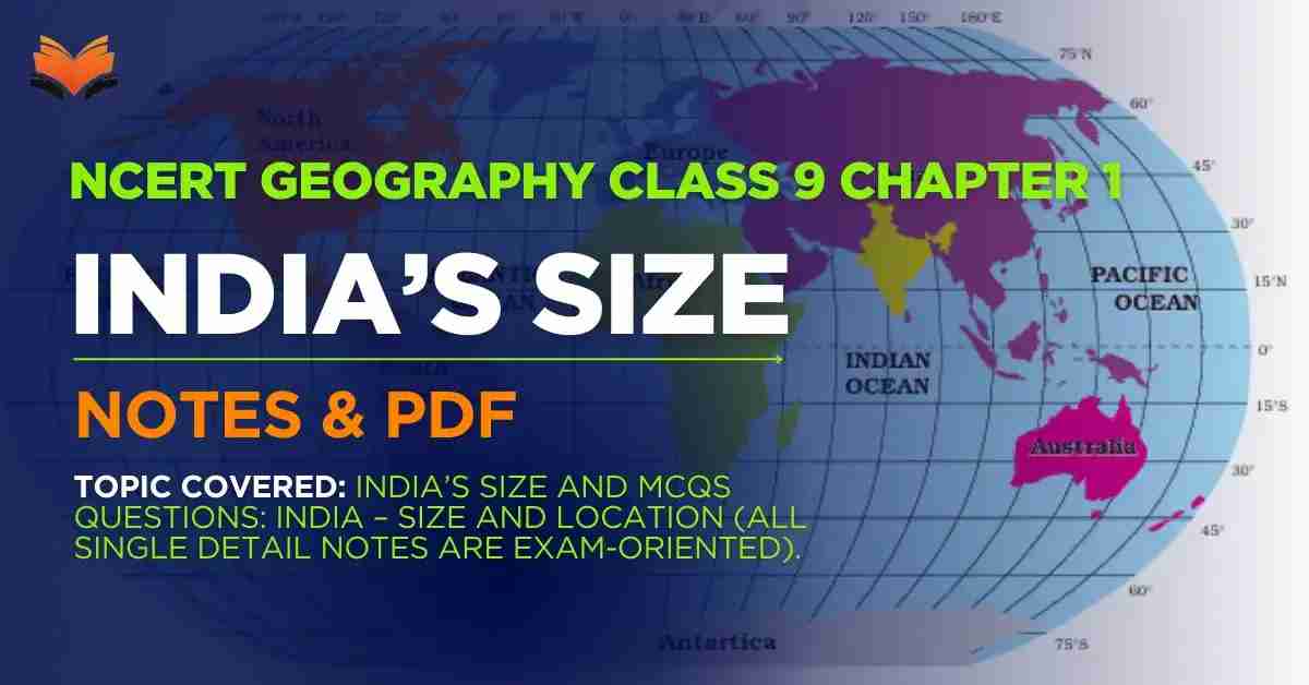 NCERT Geography Class 9 Chapter 1 India’s Size Notes & PDF - E-book NCERT