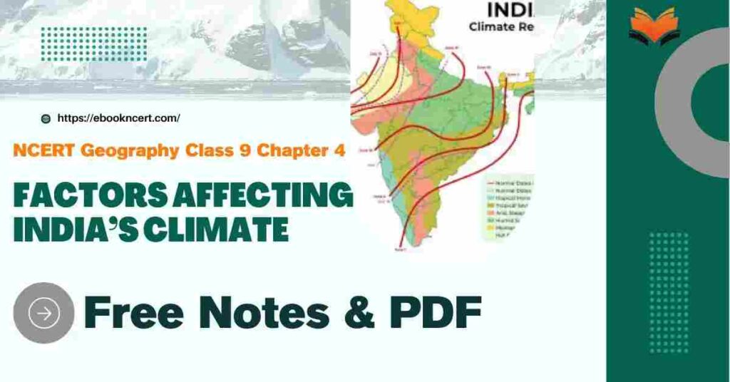NCERT Geography Class 9 Chapter 4 Factors Affecting India’s Climate Notes & PDF - Ebook NCERT