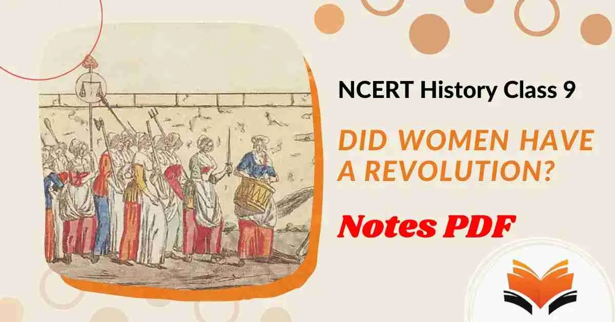 NCERT History Class 9 Did Women Have A Revolution Notes PDF - E-book NCERT