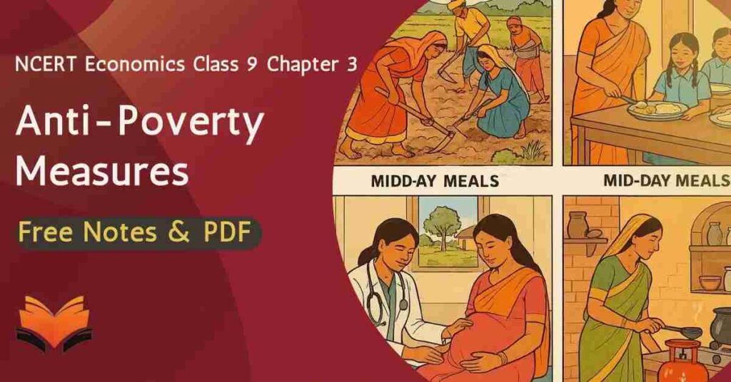 Anti-Poverty Measures - NCERT Economics Class 9 Chapter 3 Notes & PDF - E-book NCERT