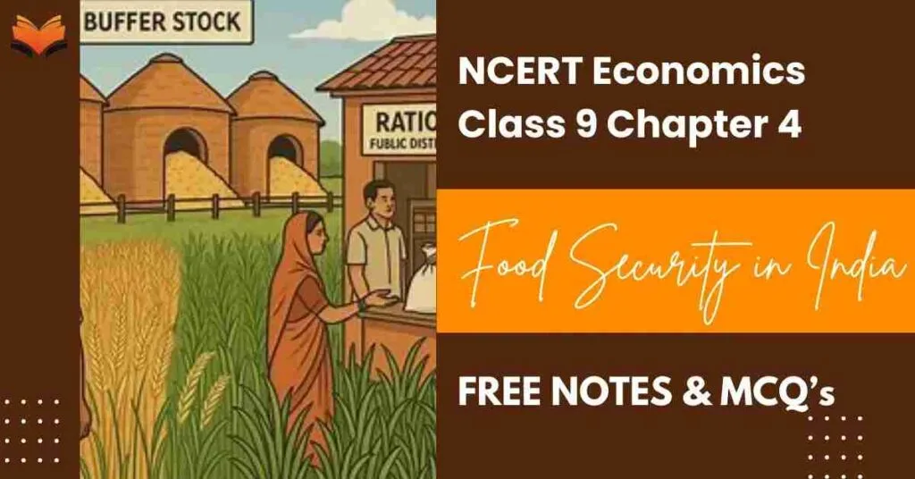 Food Security in India - NCERT Economics Class 9 Chapter 4 Notes & PDF - E-book NCERT