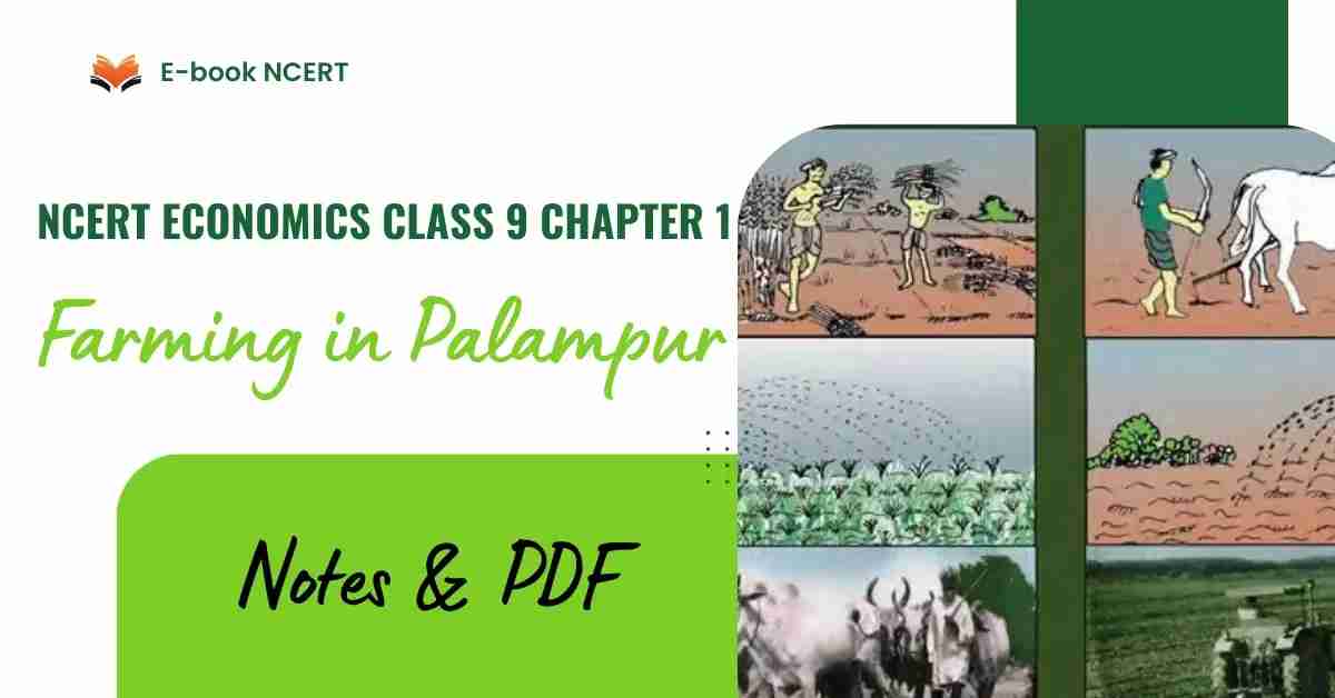 NCERT Economics Class 9 Chapter 1 Farming in Palampur Notes & PDF - E-book NCERT