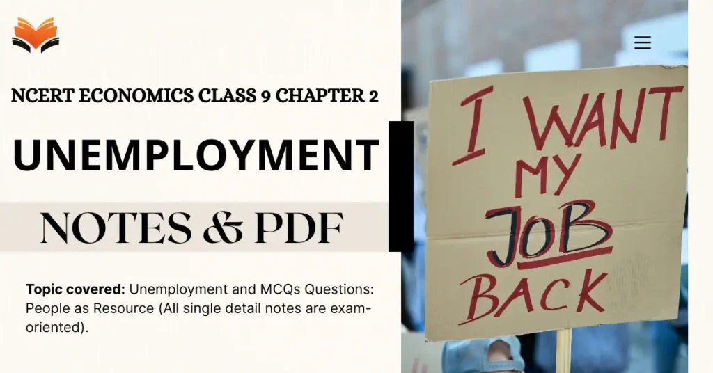 NCERT Economics Class 9 Chapter 2 Unemployment Notes & PDF - E-book NCERT
