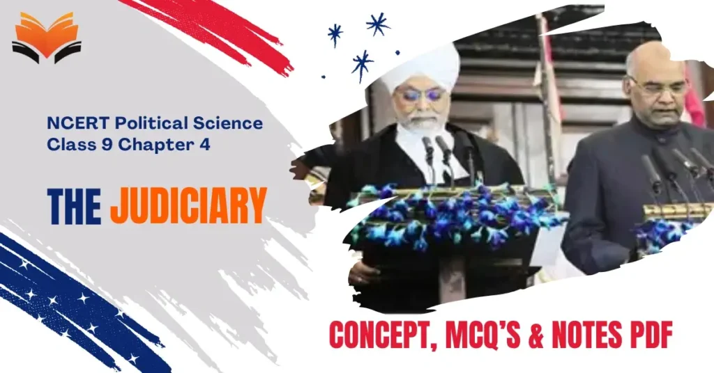 The Judiciary Class 9 – Concept, MCQ’s & Notes PDF - E-book NCERT