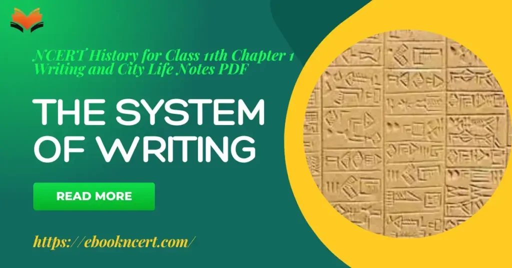 NCERT History for Class 11th Chapter 1 Topic The System of Writing - Concept, MCQ's & Notes PDF - E-book NCERT