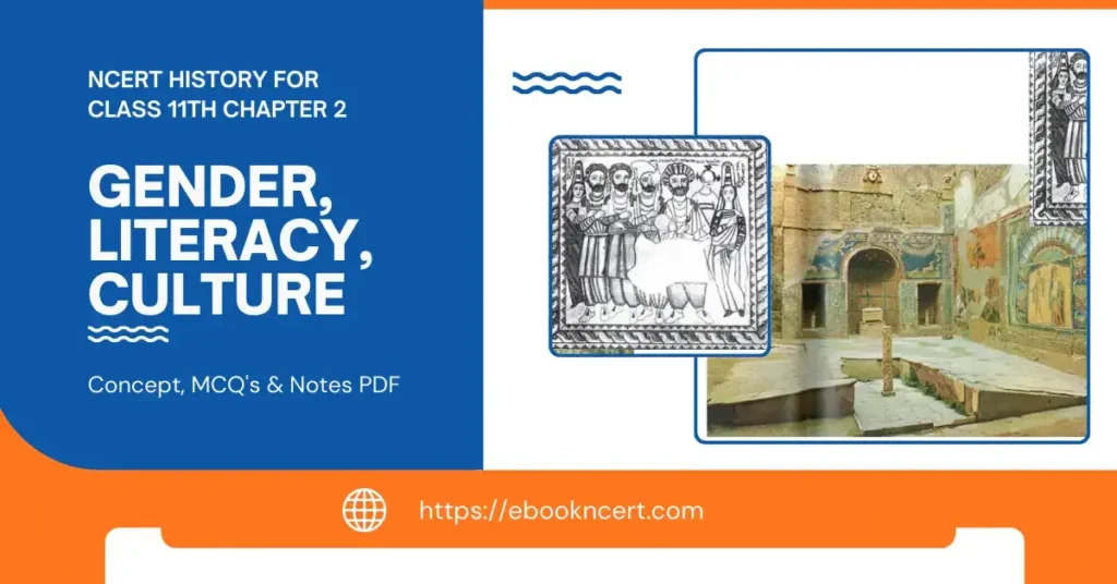Gender, Literacy, Culture Class 11 - Concept, MCQs & Notes PDF - E-book NCERT