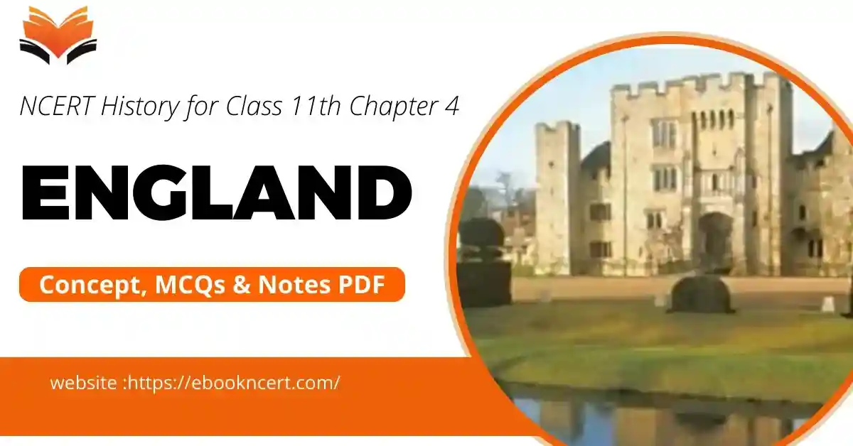 England Class 11 - Concept, MCQs & Notes PDF - E-book NCERT