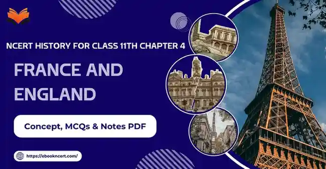 France and England Class 11 - Concept, MCQs & Notes PDF - E-book NCERT