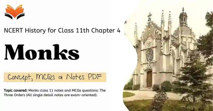 Monks Class 11 - Concept, MCQs & Notes PDF - E-book NCERT