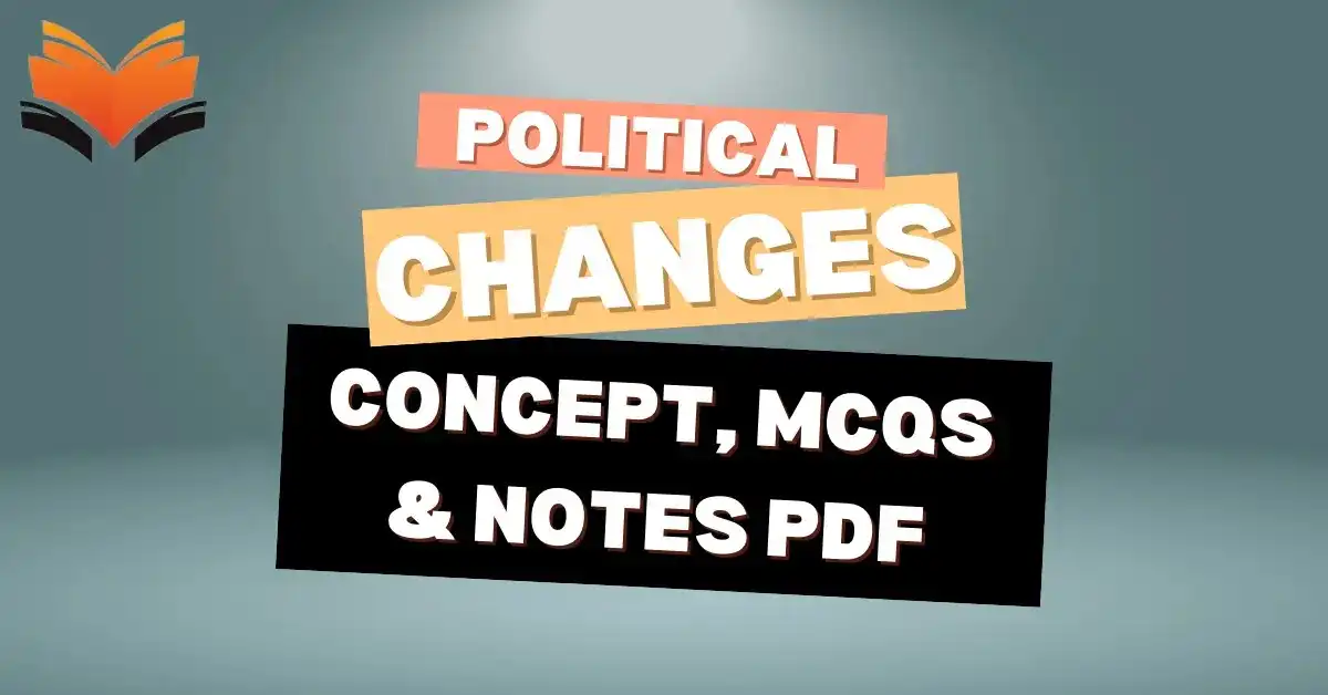 Political Changes Class 11 - Concept, MCQs & Notes PDF - E-book NCERT