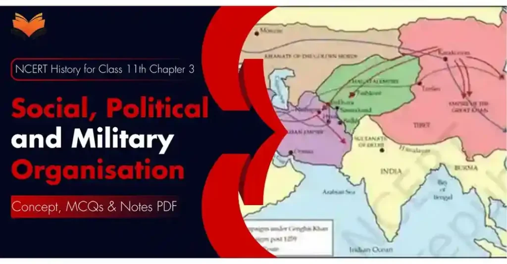 Social Political and Military Organisation Class 11 - Concept MCQs Notes PDF - E-book NCERT
