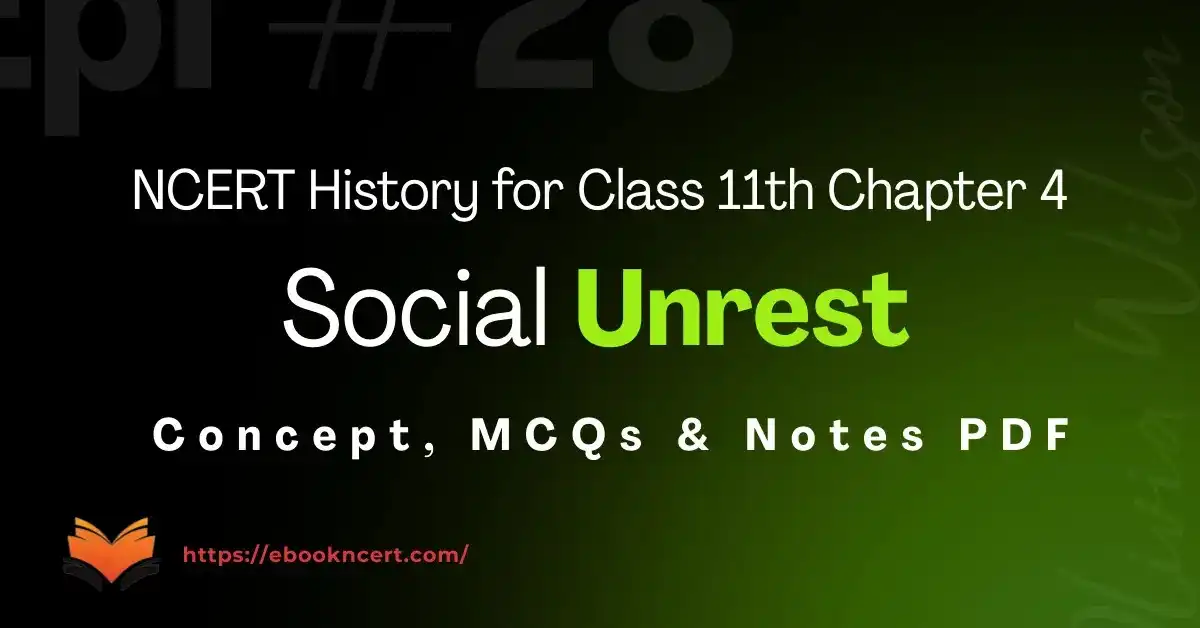Social Unrest Class 11 - Concept, MCQs & Notes PDF - E-book NCERT