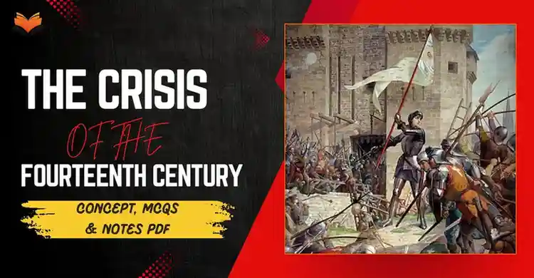 The Crisis of the Fourteenth Century Class 11 - Concept, MCQs & Notes PDF - E-book NCERT