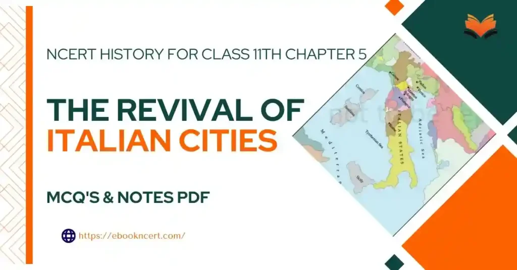 The Revival of Italian Cities Class 11 - Concept, MCQs & Notes PDF - E-book NCERT