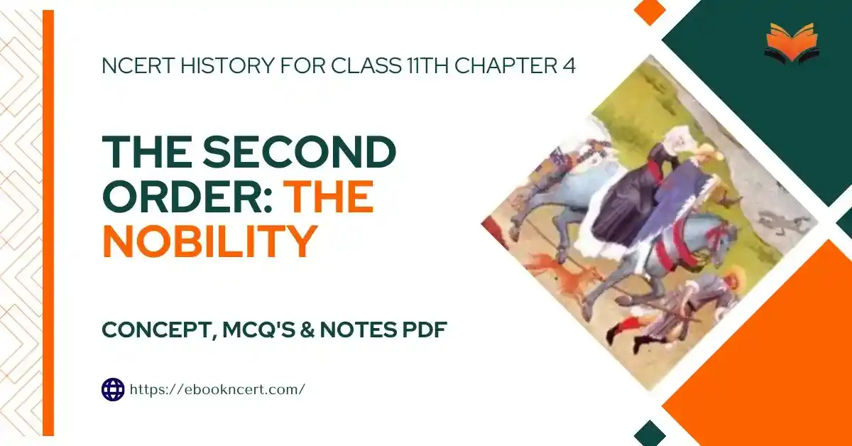 The Second Order - The Nobility Class 11 - Concept, MCQs & Notes PDF - E-book NCERT