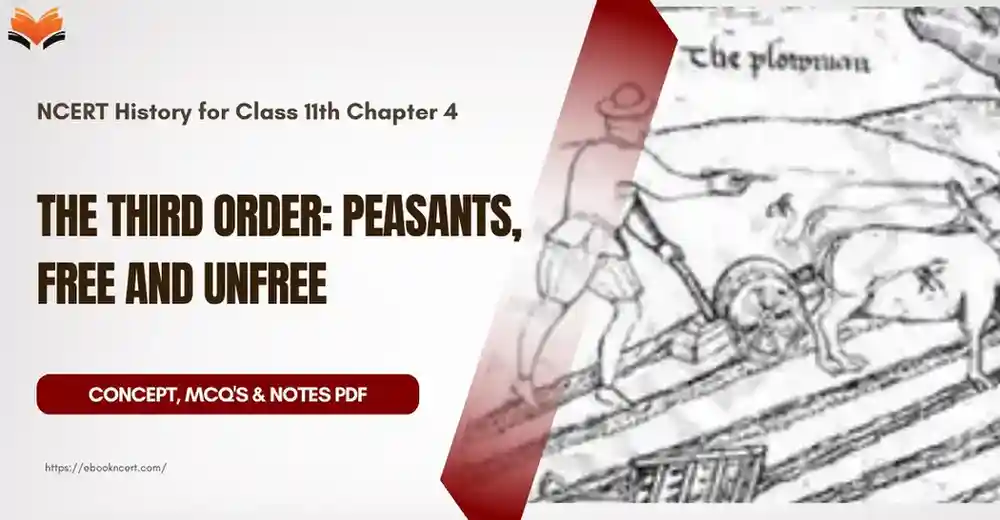 The Third Order_ Peasants, Free and Unfree Class 11 - Concept, MCQs & Notes PDF - E-book NCERT