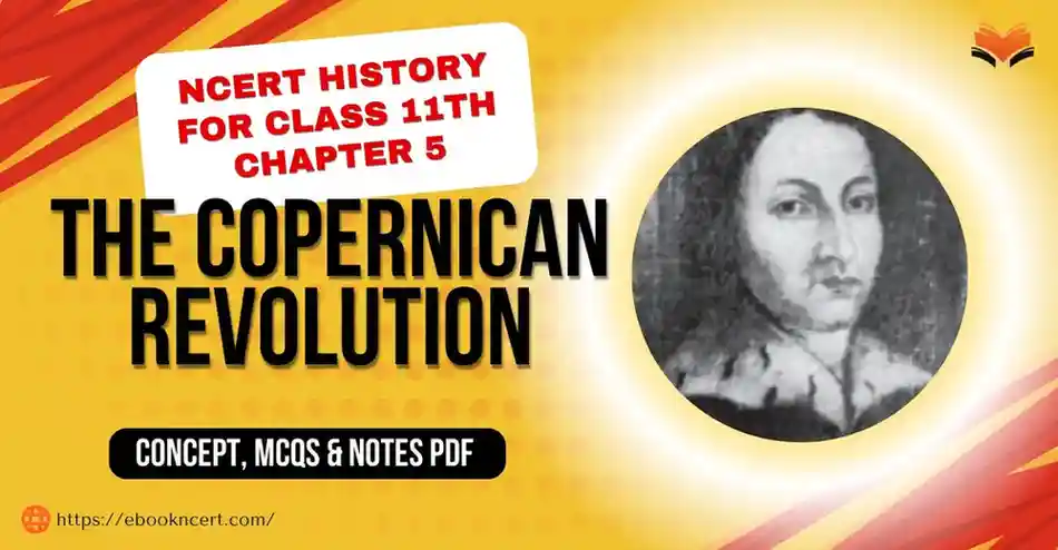 The Copernican Revolution Class 11 - Concept, MCQs & Notes PDF - E-book NCERT