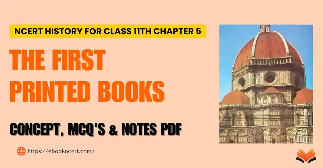 The First Printed Books Class 11 - Concept, MCQs & Notes PDF - E-book NCERT