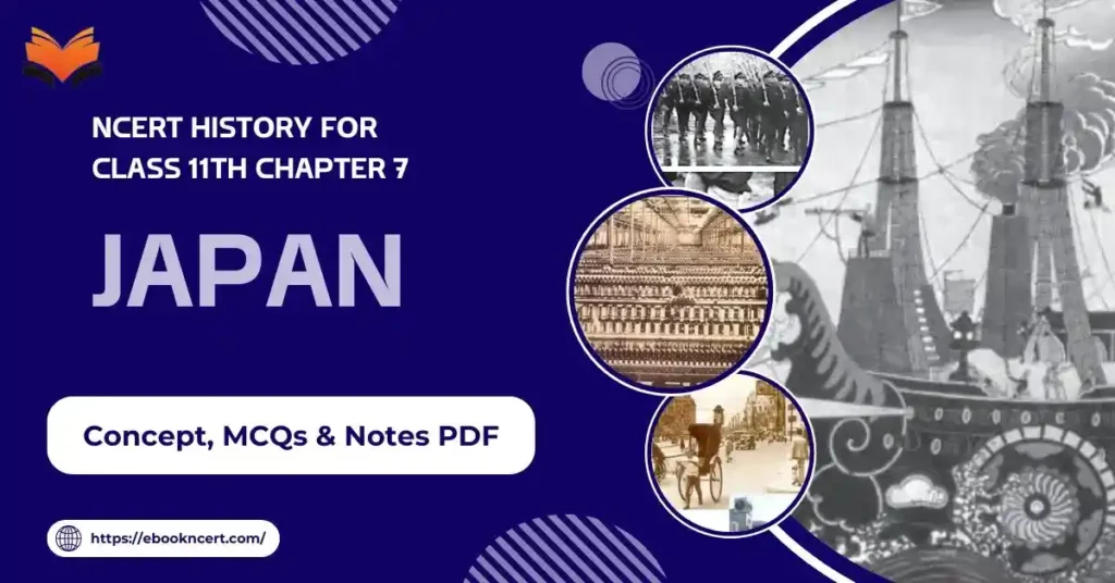 Japan Detailed Explanation Class 11 History with MCQ - E-book NCERT