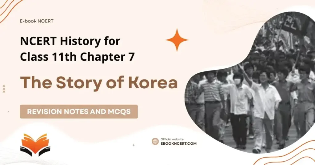 The Story of Korea Class 11 Revision Notes And MCQs - E-boook NCERT